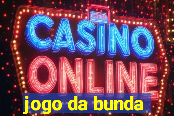 jogo da bunda